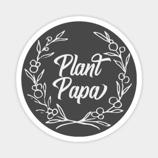 Plant Papa (White) Magnet